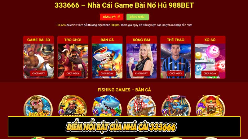 Điểm nổi bật của nhà cái 333666